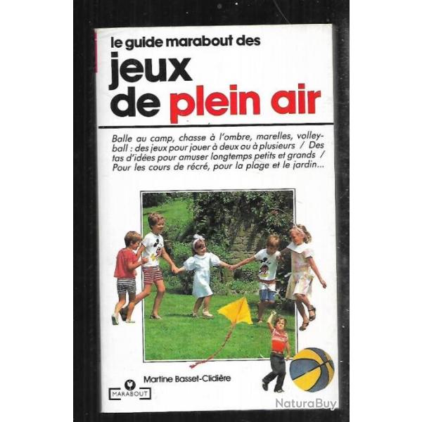 le guide marabout des jeux de plein air martine basset format livre de poche