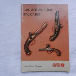 Les armes à feu anciennes de Jean René Clergeau - éditions Ouest France 1980