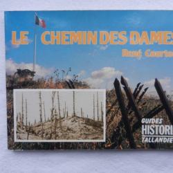 Guide Historia.Tallandier le chemin des dames.14/18.René Courtois 1987