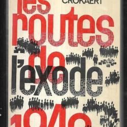 les routes de l'exode 1940 de jacques crokart politique belge , évacuation,
