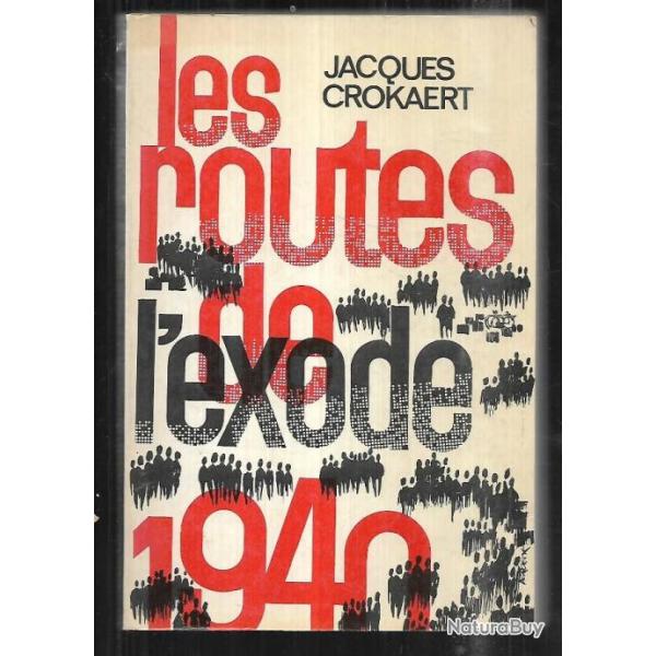 les routes de l'exode 1940 de jacques crokart politique belge , vacuation,