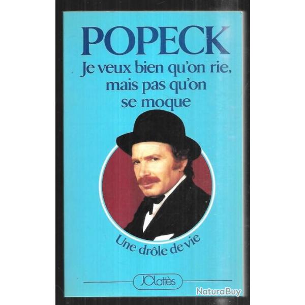 popeck je veux bien qu'on rie , mais pas qu'on se moque , une drole de vie