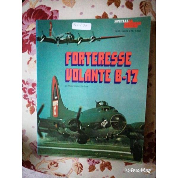 Livre monographie B-17 FORTERESSE VOLANTE tat : Occasion EDITION ATLAS PARJ.P DE COCK ET MISTER KIT