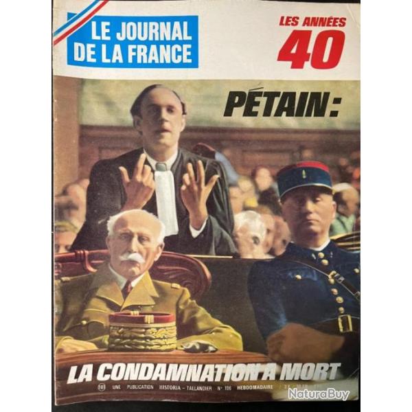 Revue Le Journal de la France 101 : Les annes 40 - Ptain La condamnation  mort