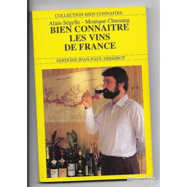 bien connaitre les vins de france d'alain sgelle et monique chassang