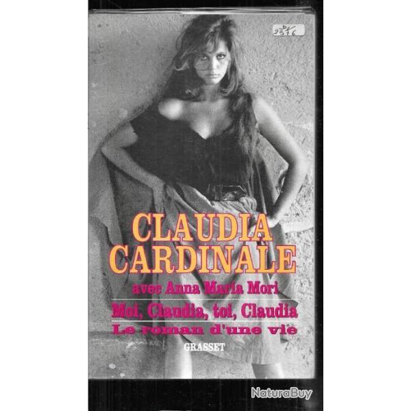 moi claudia, toi claudia le roman d'une vie de claudia cardinale avec anna maria mori