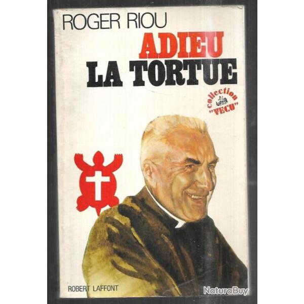 adieu la tortue par  roger riou auto-biographie collection vcu , mission haiti