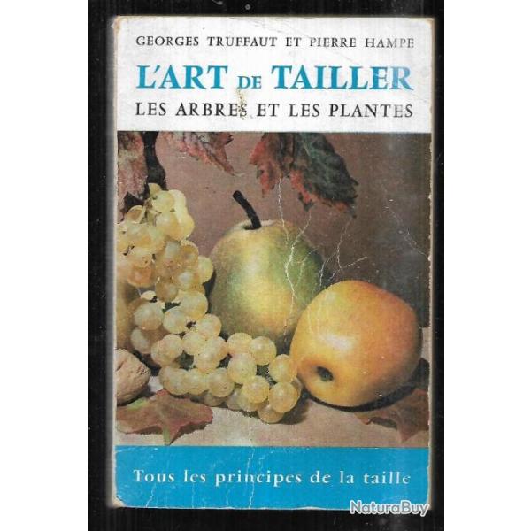 L'Art de tailler les arbres et les plantes : La taille lorette du poirier, par Georges Truffaut