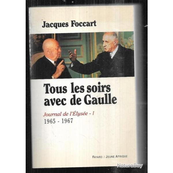 tous les soirs avec de gaulle journal de l'lyse 1 1965-1967 de jacques foccart