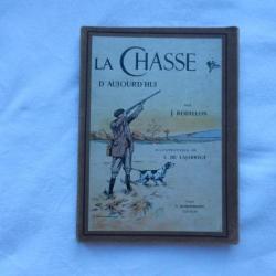 livre La Chasse d'Aujourd'hui par J.Rodillon - illustrations de L. de Lajarrige - éd. Bornemann