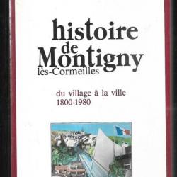 histoire de montigny lès cormeilles 1800-1980 du village à la ville de robert hue