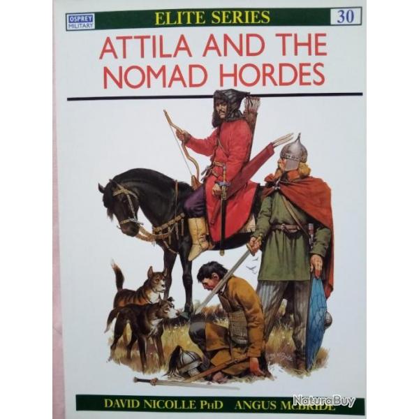 Elite  Series. Attila and the Nomad Hordes. Livre en anglais