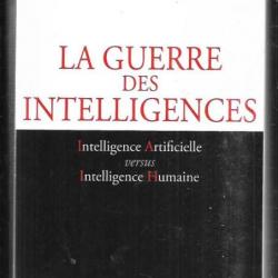 la guerre des intelligences intelligence artificielle vs intelligence humaine dr laurent alexandre