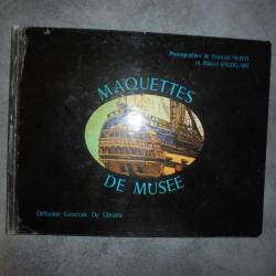 LIVRE " MAQUETTES DE MUSEE " - FRANCOIS NOVEL - MARCEL BAUDELAIRE 1975