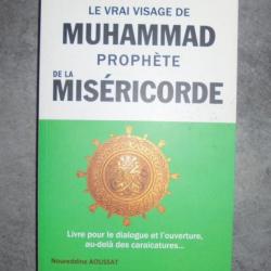 NOUREDDINE AOUSSAT " LE VRAI VISAGE DE MUHAMMAD PROPHETE DE LA MISERICORDE "