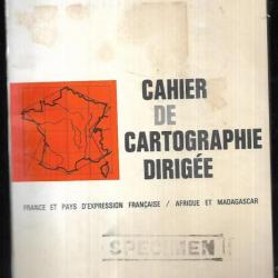 cahier de cartographie dirigée de m.ballard et a.laurent france et pays d'expression française ,