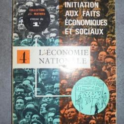 INITIATION AUX FAIT ECONOMIQUES ET SOCIAUX TOME IV L'ECONOMIE NATIONALE 1975