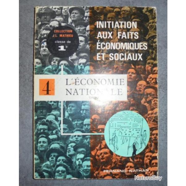 INITIATION AUX FAIT ECONOMIQUES ET SOCIAUX TOME IV L'ECONOMIE NATIONALE 1975