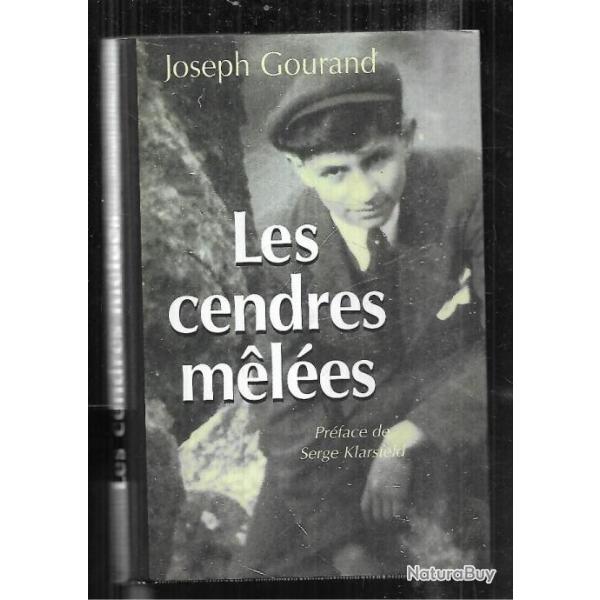 les cendres mles de joseph gourand dportation auschwitz