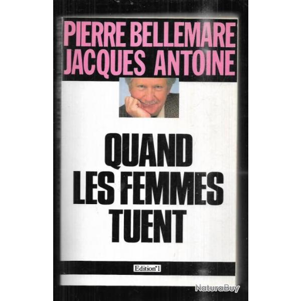 quand les femmes tuent de  pierre bellemare et jacques antoine