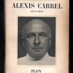 alexis carrel 1873-1944 du docteur robert soupault