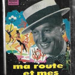 Ma route et mes chansons 1900-1950 de maurice chevalier , music-hall , artiste français marabout