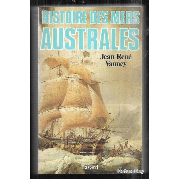 Histoire des mers australes de jean-ren vanney