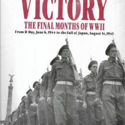 march to victory the final months of wwII, d-day to the fall of japan 14 aout 1945 EN ANGLAIS