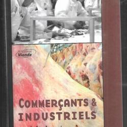 commerçants et industriels de la viande en france la viande et son histoire 1945-2006