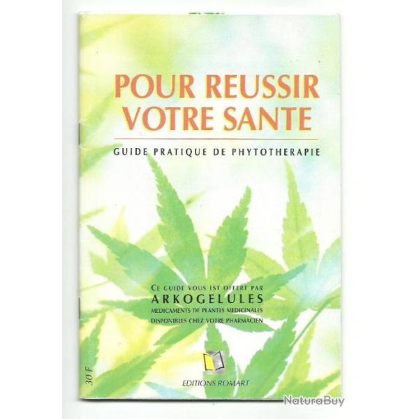 livre GUIDE PRATIQUE DE PHYTOTHERAPIE " POUR REUSSIR VOTRE SANTE " ARKOGELULES