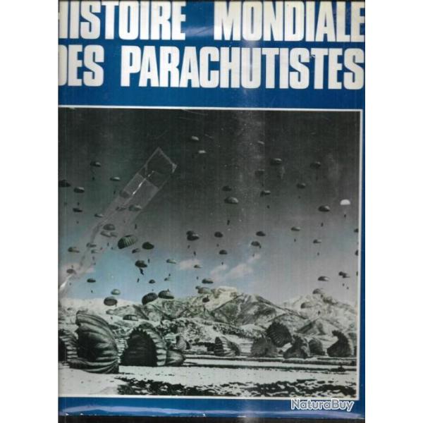 Histoire mondiale des parachutistes prsent par pierre sergent , collectif de militaires auteurs