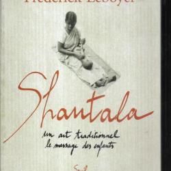 shantala : Un art traditionnel, le massage  des enfants ,p leboyer f. pédiatrie , médecine parallèle