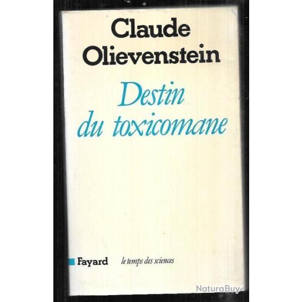 destin du toxicomane de claude olievenstein