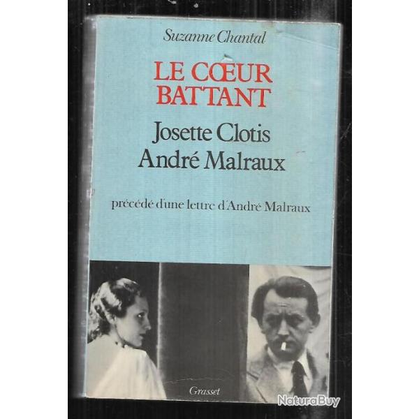 le coeur battant josette clotis andr malraux de suzanne chantal