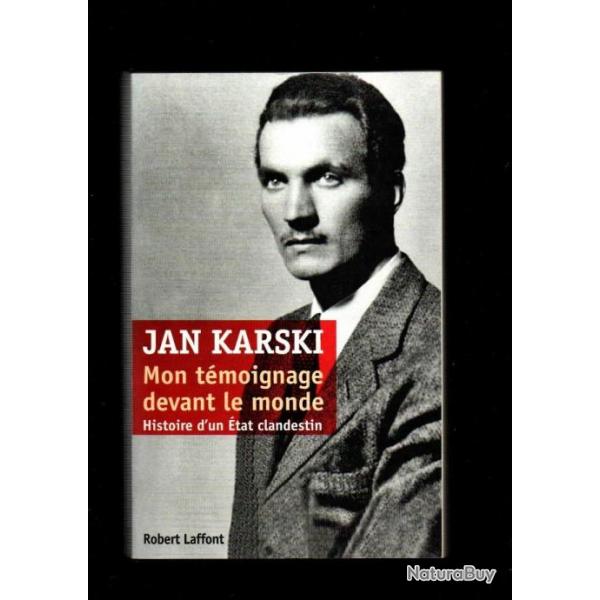 mon tmoignage devant le monde de jan karski histoire d'un tat clandestin