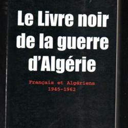 le livre noir de la guerre d'algérie français et algériens 1945-1962 de philippe bourdrel