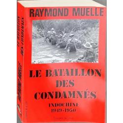 RARE « Le bataillon des condamnés le  BILOM » Indochine 1949-1950 de Raymond Muelle