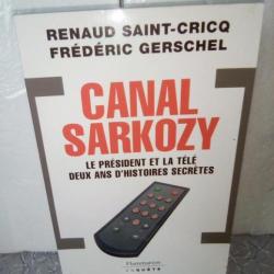Canal Sarkozy ,Frédéric Gerschel, Renaud Saint-Cricq