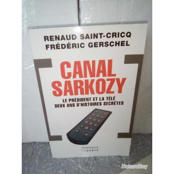Canal Sarkozy ,Frdric Gerschel, Renaud Saint-Cricq