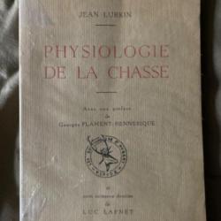Livre : PHYSIOLOGIE DE LA CHASSE par Jean LURKIN