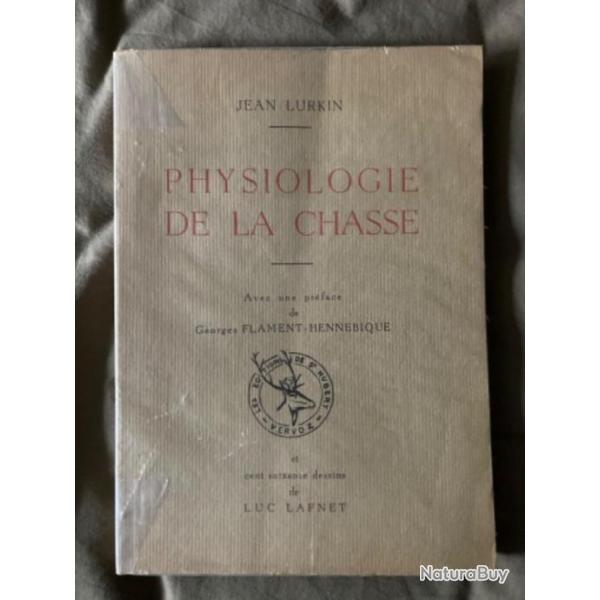 Livre : PHYSIOLOGIE DE LA CHASSE par Jean LURKIN