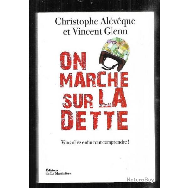 on marche sur la dette de christian alvque et vincent gleen