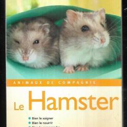 le hamster de peter hollmann et karin skogstad le soigner , le nourrir , le comprendre + le hamster