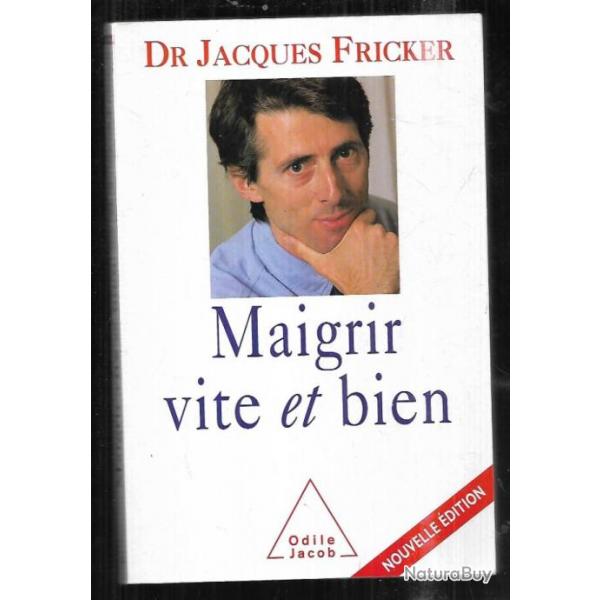 maigrir vite et bien du dr jacques fricker nouvelle dition