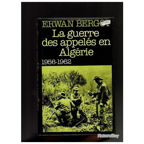 la guerre des appels en algrie 1956-1962 par erwan bergot cartonn