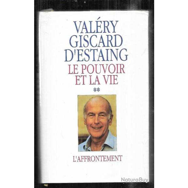 le pouvoir et la vie de valery giscard d'estaing tome 2 l'affrontement