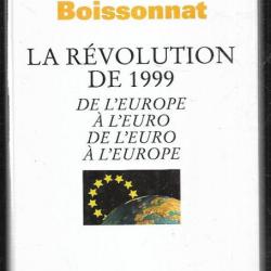 la révolution de 1999 de jean boissonnat de l'europe à l'euro de l'euro à l'europe ,politique