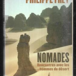 nomades rencontres avec les hommes du désert de philippe frey