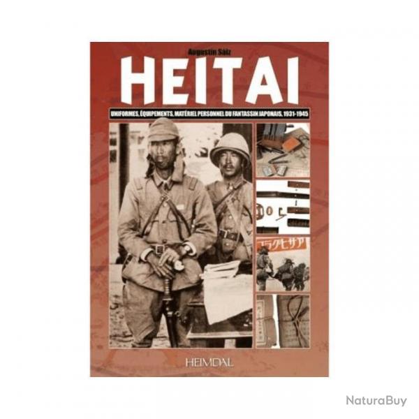 HEITAI - Uniformes , quipements ,matriels personnel du fantassin Japonais WW2  ( En Franais) NEUF