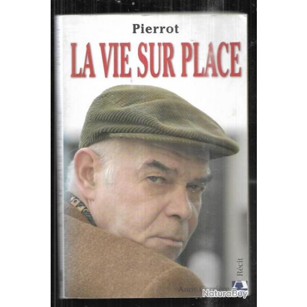 la vie sur place pierrot , banditisme